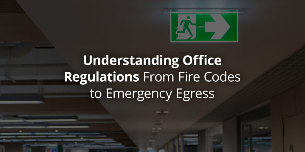 Understanding Office Regulations From Fire Codes to Emergency Egress